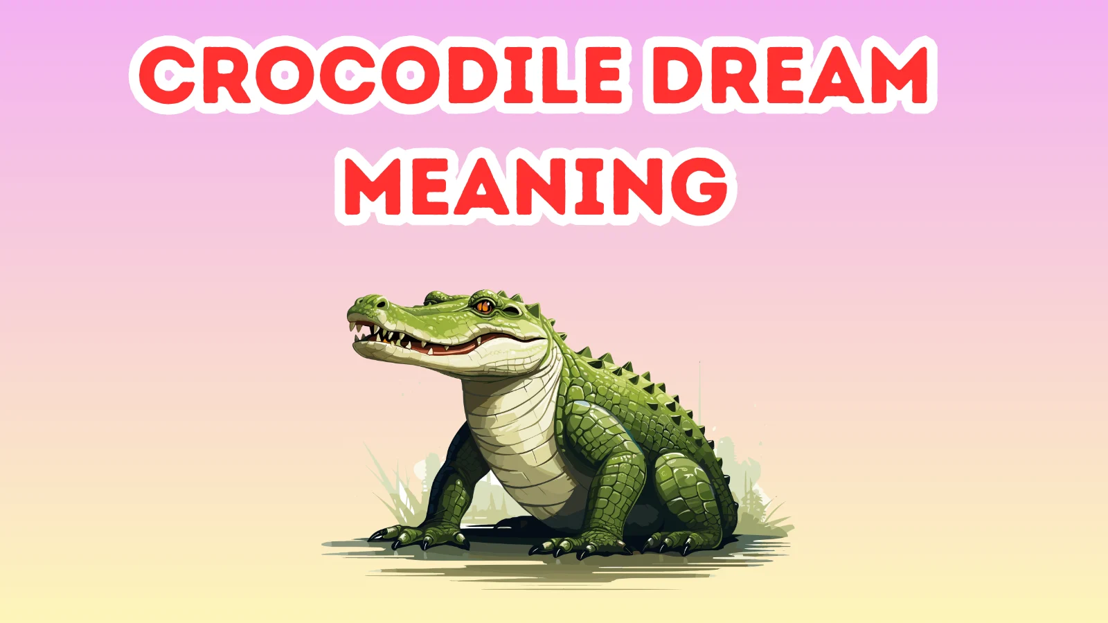 Crocodile Dream Meaning