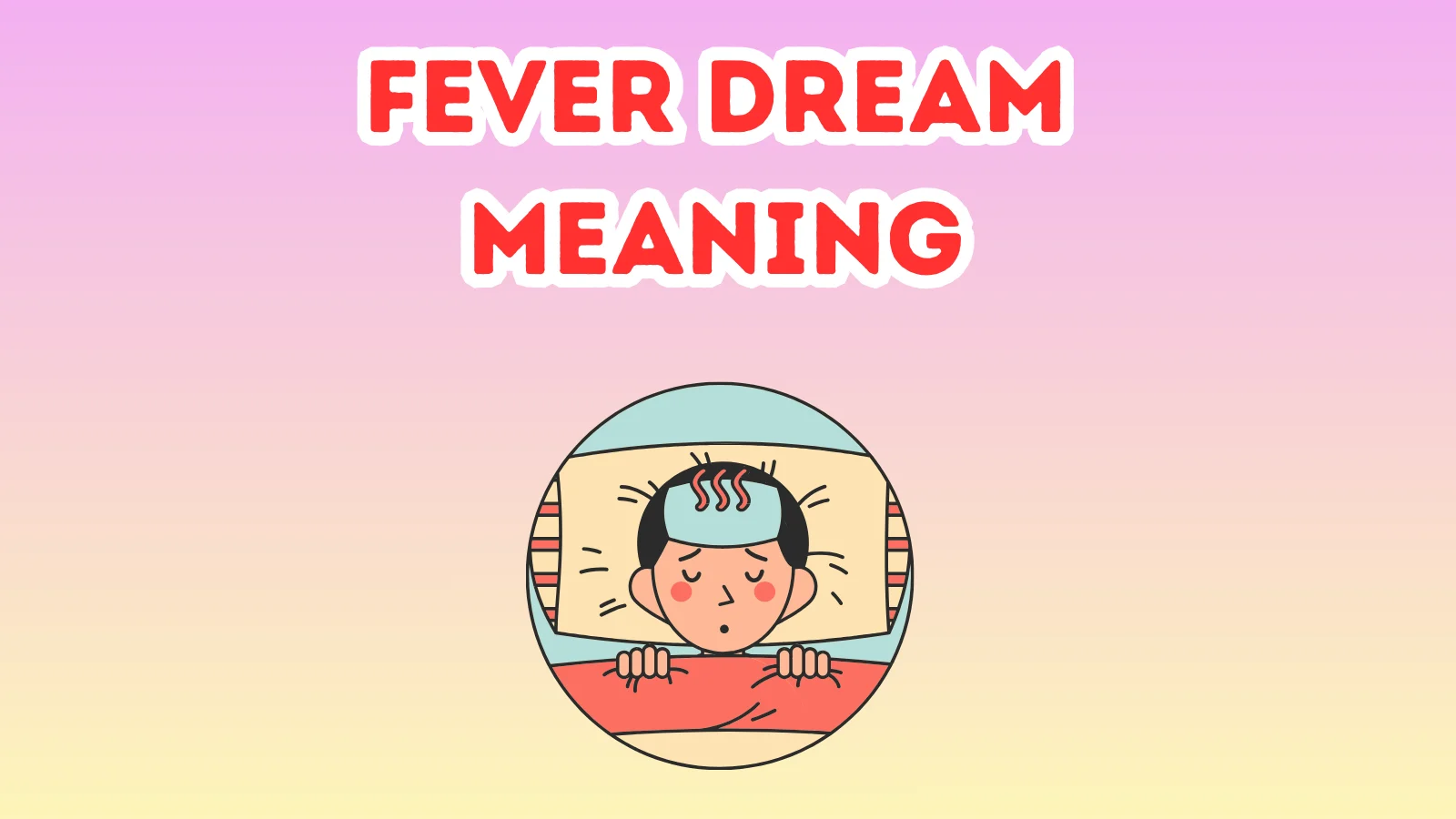 Fever Dream Meaning