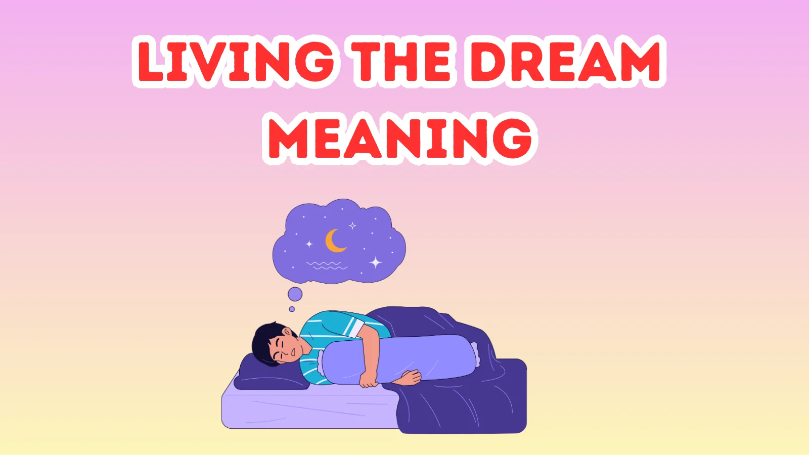 Living The Dream Meaning