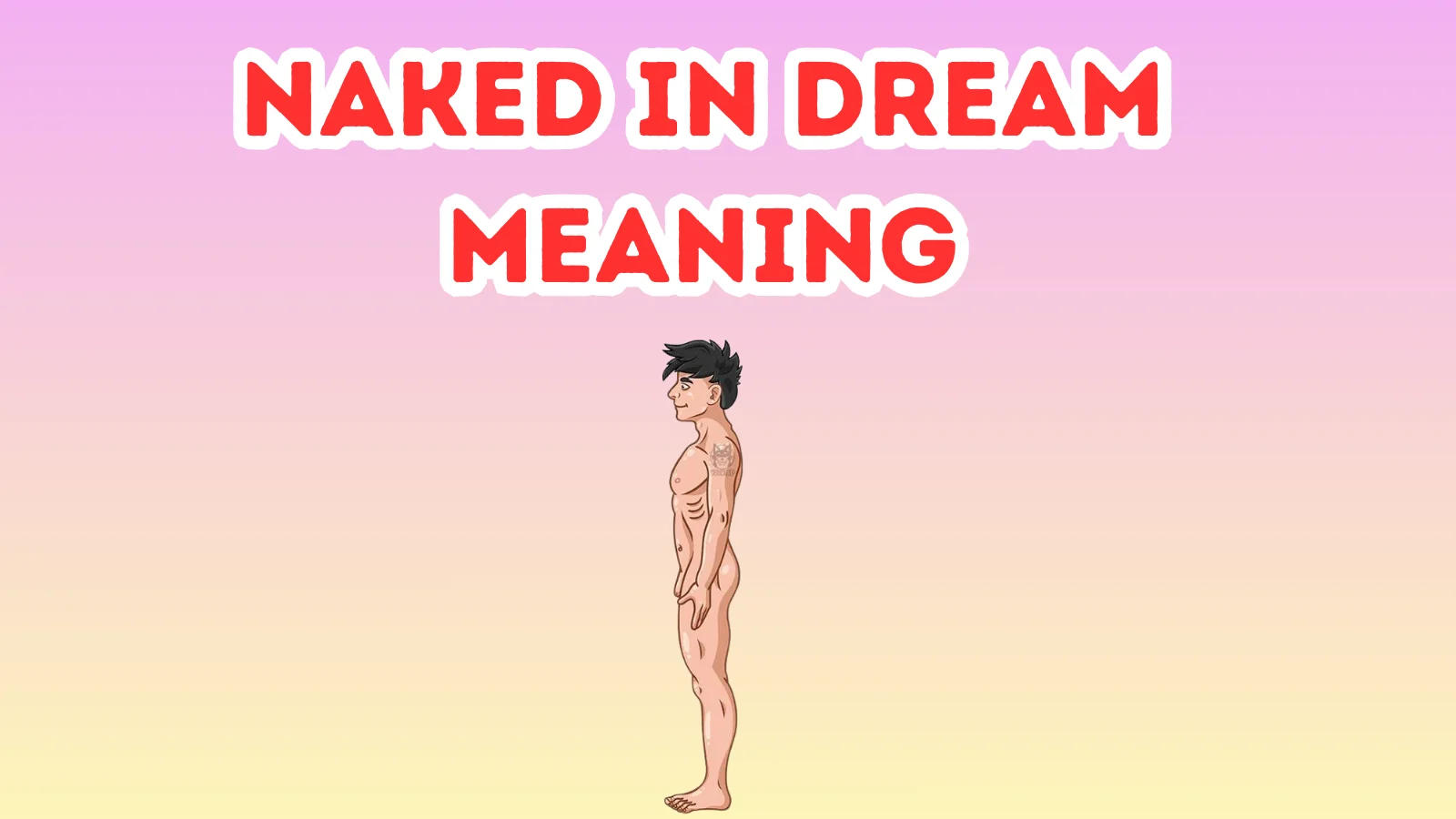 Naked In Dream Meaning