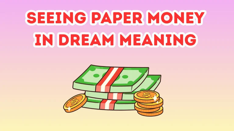 Seeing Paper Money In Dream Meaning