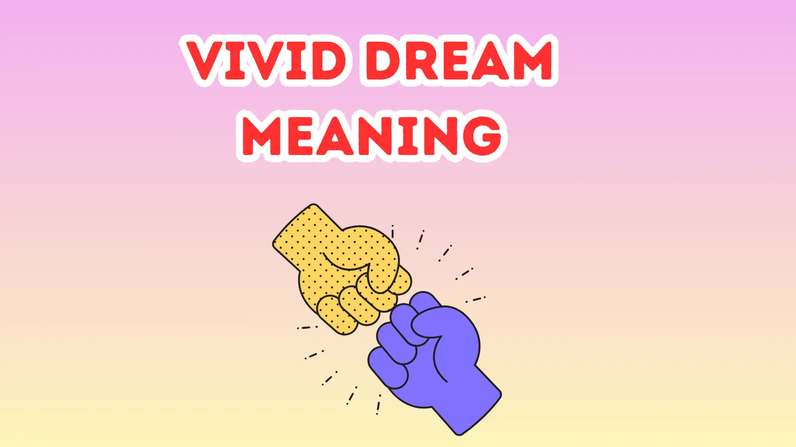 Vivid Dream Meaning