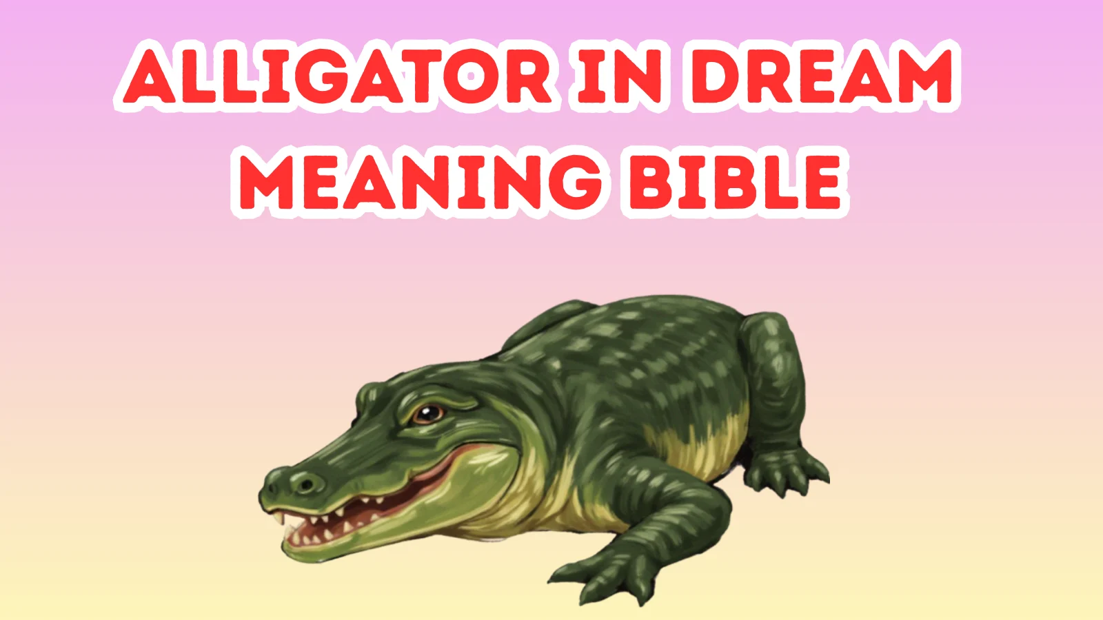 Alligator In Dream Meaning Bible