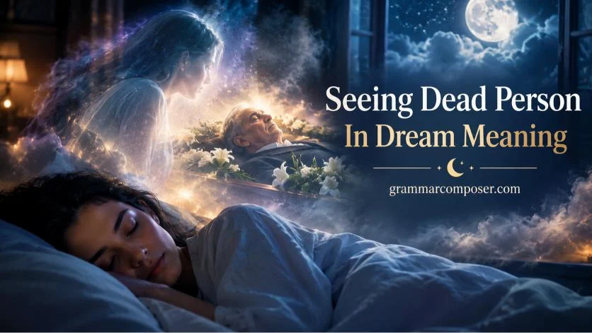 Seeing Dead Person In Dream Meaning