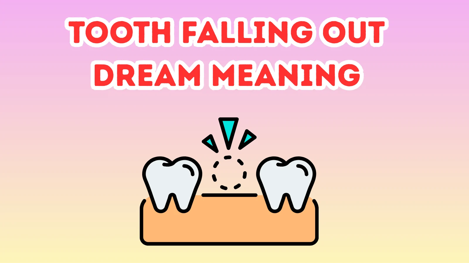 Tooth Falling Out Dream Meaning